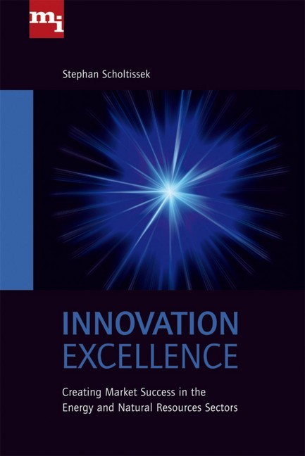 Innovation Excellence: Creating Market Success in the Energy and Natural Resources Sectors main product photo