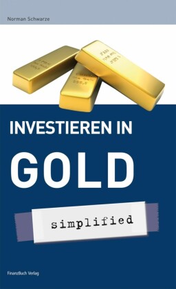 Investieren in Gold - simplified