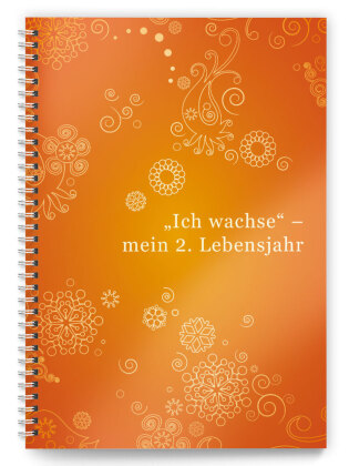 "Ich wachse" - mein 2. Lebensjahr