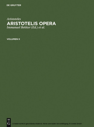 Aristoteles: Aristotelis Opera. Volumen II. Vol.2