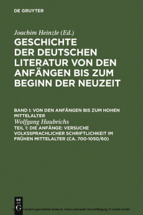 Die Anfänge: Versuche volkssprachiger Schriftlichkeit im frühen Mittelalter (ca. 700-1050/60)