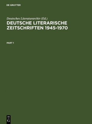 Deutsche literarische Zeitschriften 1945-1970, 3 Bde. u. 1 Reg.-Bd.