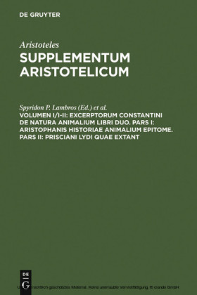 Excerptorum Constantini de natura animalium libri duo. Pars I: Aristophanis historiae animalium epitome. Pars II: Prisciani Lydi quae extant
