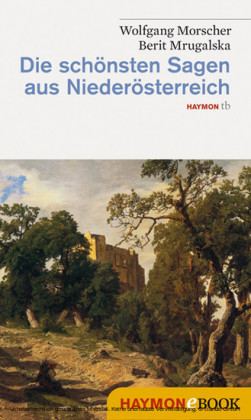 Die schönsten Sagen aus Niederösterreich