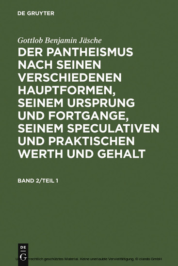 Gottlob Benjamin Jäsche: Der Pantheismus nach seinen verschiedenen Hauptformen, seinem Ursprung und Fortgange, seinem speculativen und praktischen Werth und Gehalt. Band 2. Bd.2 main product photo