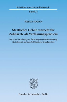Staatliches Gebührenrecht für Zahnärzte als Verfassungsprob...