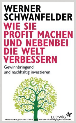 Wie Sie Profit machen und nebenbei die Welt verbessern