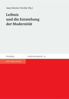 Leibniz und die Entstehung der Modernität