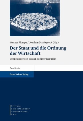 Der Staat und die Ordnung der Wirtschaft
