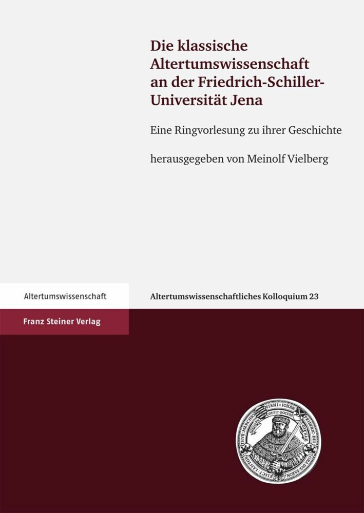 Die klassische Altertumswissenschaft an der Friedrich-Schiller-Universität Jena main product photo