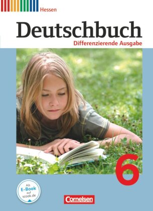 Deutschbuch - Sprach- und Lesebuch - Differenzierende Ausgabe Hessen 2011 - 6. Schuljahr