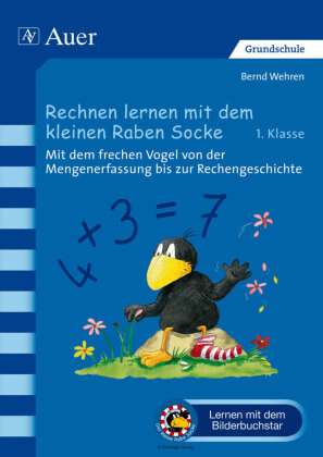 Rechnen lernen mit dem kleinen Raben Socke, 1. Klasse
