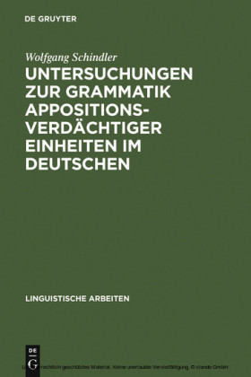 Untersuchungen zur Grammatik appositionsverdächtiger Einheiten im Deutschen