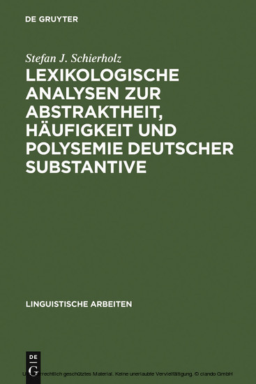 Lexikologische Analysen zur Abstraktheit, Häufigkeit und Polysemie deutscher Substantive main product photo