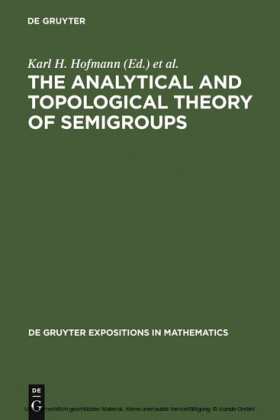 The Analytical and Topological Theory of Semigroups
