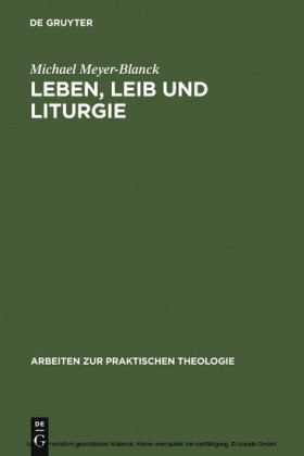 Leben, Leib und Liturgie