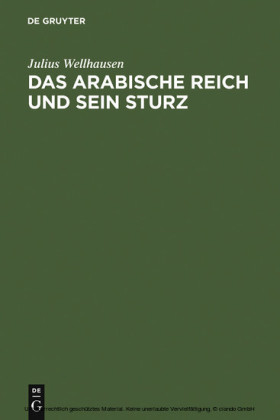 Das arabische Reich und sein Sturz