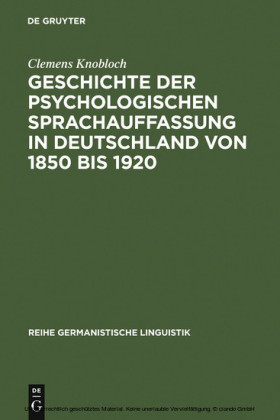 Geschichte der psychologischen Sprachauffassung in Deutschland von 1850 bis 1920
