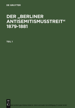 Der  Berliner Antisemitismusstreit  1879-1881