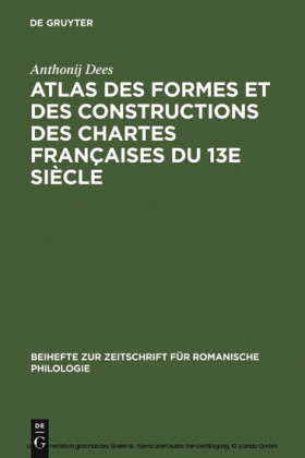 Atlas des formes et des constructions des chartes françaises du 13e siècle