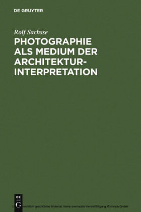 Photographie als Medium der Architekturinterpretation