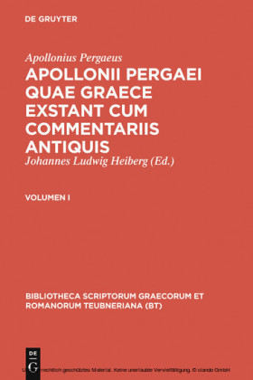 Apollonius Pergaeus: Apollonii Pergaei quae Graece exstant cum commentariis antiquis. I. Tl.1