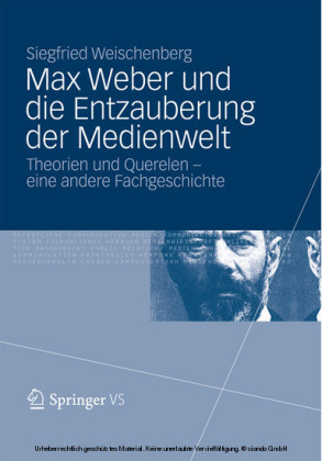 Max Weber und die Entzauberung der Medienwelt