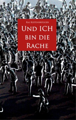 Und ICH bin die Rache
