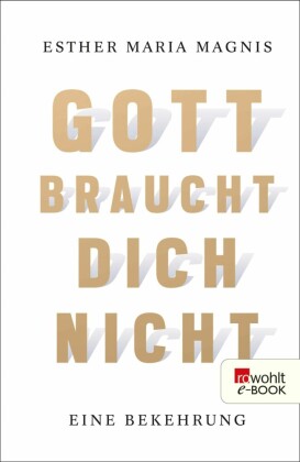 Gott braucht dich nicht