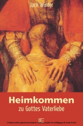 Heimkommen zu Gottes Vaterliebe