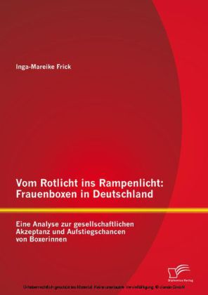 Vom Rotlicht ins Rampenlicht: Frauenboxen in Deutschland