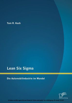 Lean Six Sigma: Die Automobilindustrie im Wandel