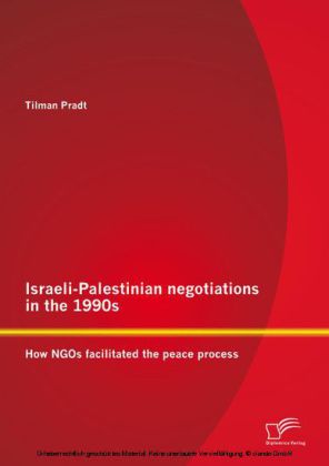Israeli-Palestinian negotiations in the 1990s: How NGOs facilitated the peace process