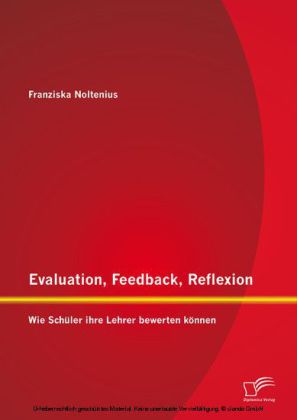 Evaluation, Feedback, Reflexion: Wie Schüler ihre Lehrer bewerten können