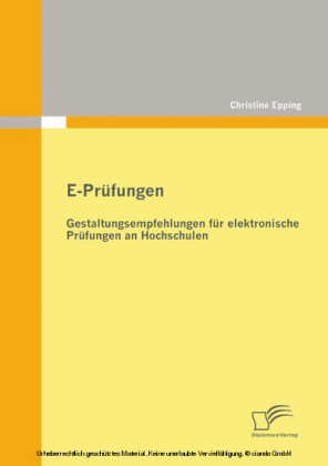 E-Prüfungen: Gestaltungsempfehlungen für elektronische Prüfungen an Hochschulen