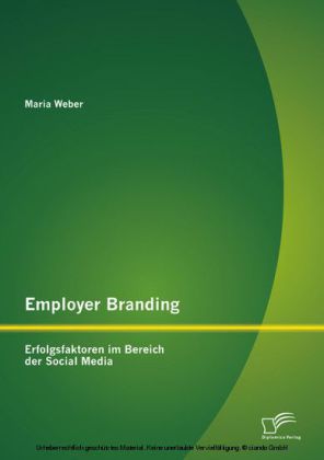 Employer Branding: Erfolgsfaktoren im Bereich der Social Media