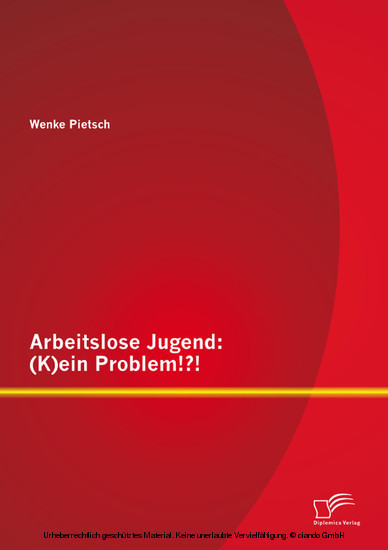 Arbeitslose Jugend: (K)ein Problem!?! main product photo
