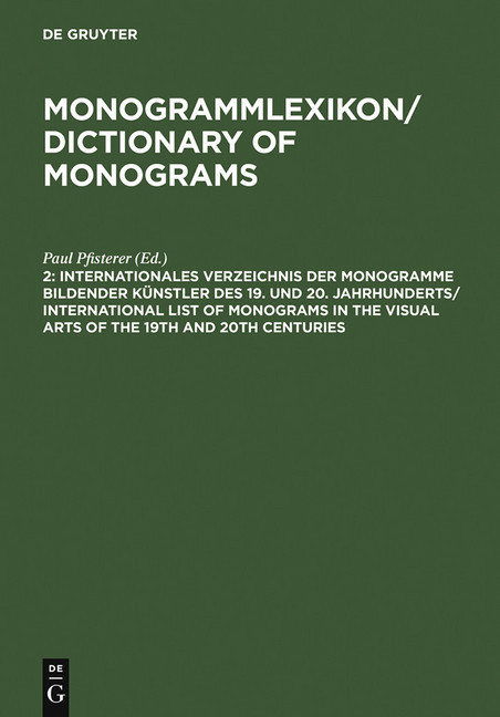 Internationales Verzeichnis der Monogramme bildender Künstler des 19. und 20. Jahrhunderts / International List of Monograms in the Visual Arts of the 19th and 20th Centuries main product photo