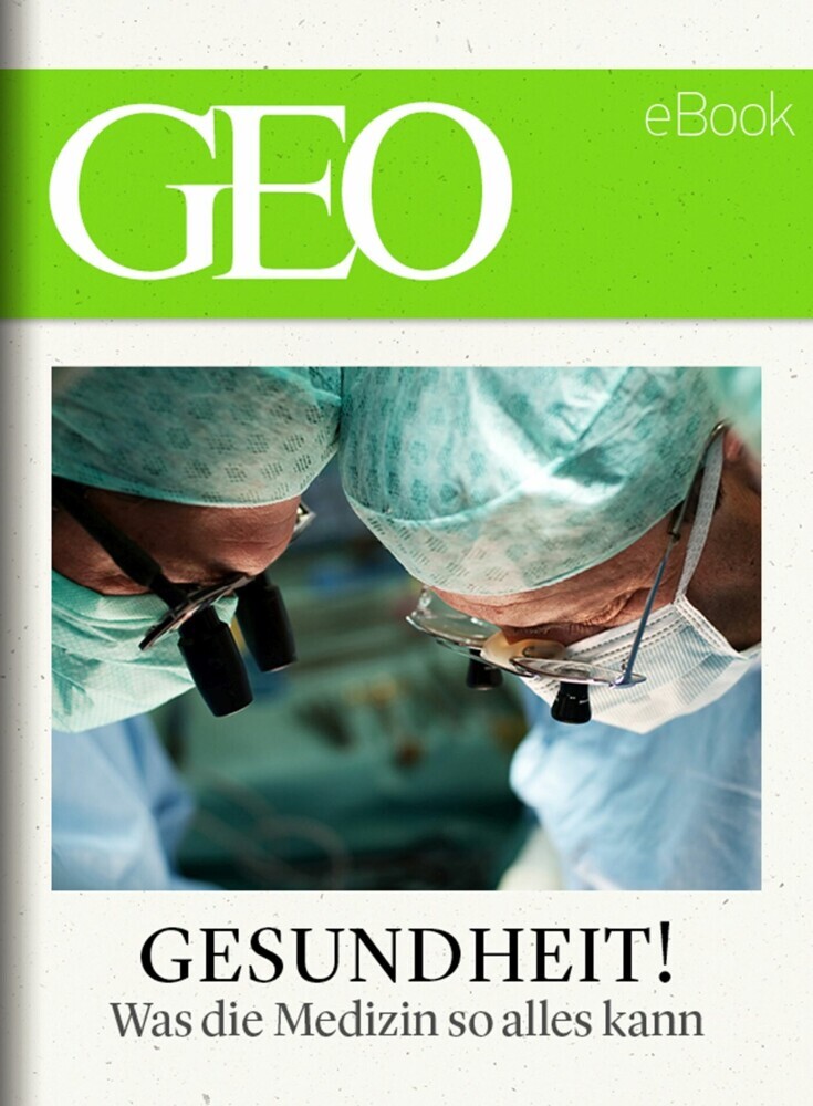 Gesundheit! Was die Medizin so alles kann (GEO eBook) main product photo
