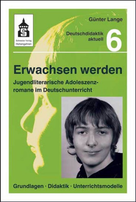 Erwachsen werden. Jugendliche Adoleszenzromane im Deutschunterricht main product photo