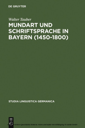 Mundart und Schriftsprache in Bayern (1450-1800)