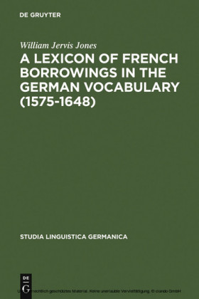 A Lexicon of French Borrowings in the German Vocabulary (1575-1648)