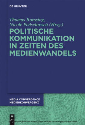 Politische Kommunikation in Zeiten des Medienwandels