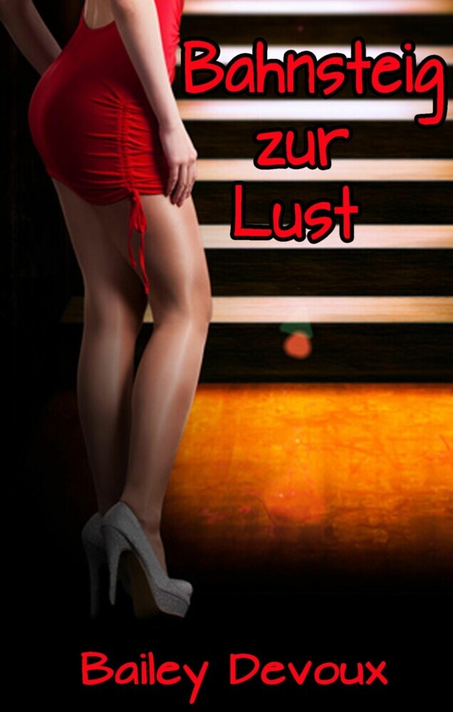 Bahnsteig zur Lust - eine erotische Kurzgeschichte main product photo
