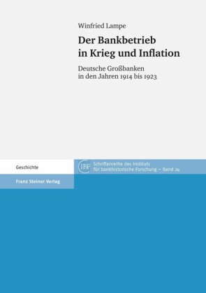 Der Bankbetrieb in Krieg und Inflation