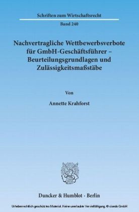 Nachvertragliche Wettbewerbsverbote für GmbH-Geschäftsführer - Beurteilungsgrundlagen und Zulässigkeitsmaßstäbe.