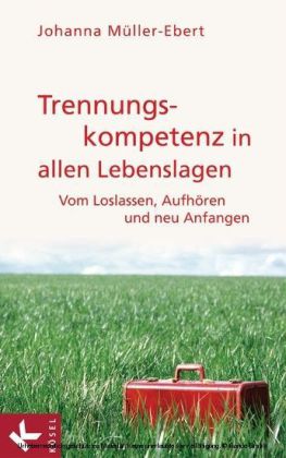 Trennungskompetenz in allen Lebenslagen