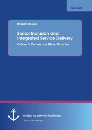 Social Inclusion and Integrated Service Delivery: Children's Centres and Ethnic Minorities