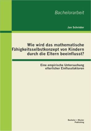 Wie wird das mathematische Fähigkeitsselbstkonzept von Kinder...