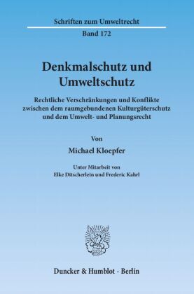 Denkmalschutz und Umweltschutz.
